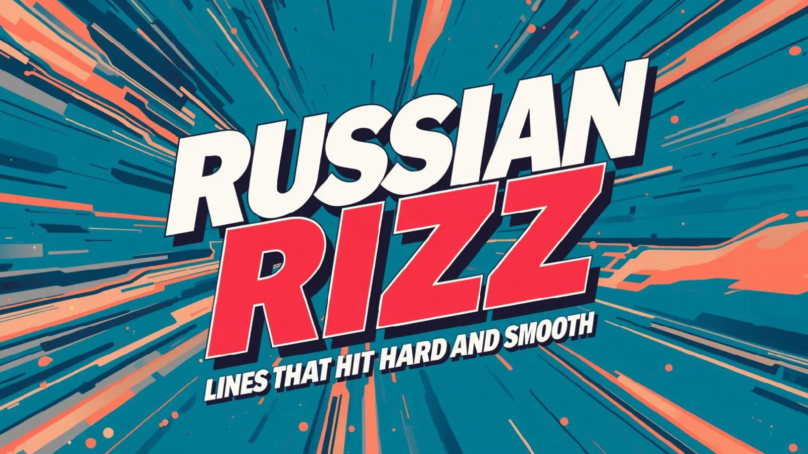 Russian Rizz Lines That Hit Hard and Smooth
