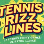 Tennis Rizz Lines Flirting Game with Smooth & Funny Lines