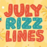 July Rizz Lines That Will Instantly Boost Your Charm