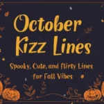 October Rizz Lines: Spooky, Cute, and Flirty Lines for Fall Vibes