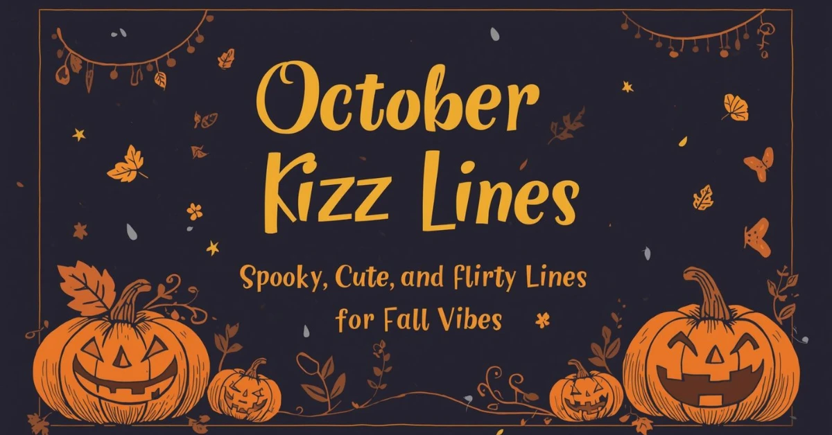 October Rizz Lines: Spooky, Cute, and Flirty Lines for Fall Vibes