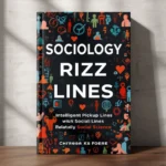 Sociology Rizz Lines: The Smartest Pickup Lines for Social Science