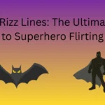 Batman Rizz Lines: The Ultimate Guide to Superhero Flirting